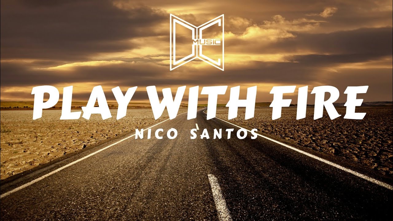 Nico Santos - Play With Fire [Lyrics] - YouTube