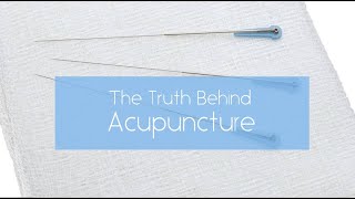 The Truth Behind Acupuncture