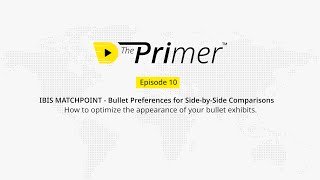 S1, Episode 10: IBIS Matchpoint's Bullet Preferences for Side-by-Side Comparisons