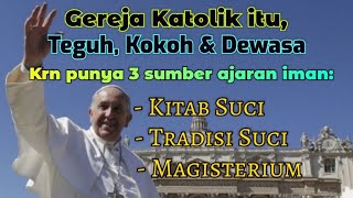 3 sumber ajaran iman Gereja Katolik//Albert Kwuta