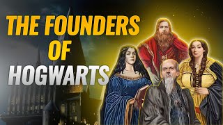 The Founding Four: History of Hogwarts