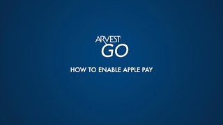 Arvest Go - How to Enable Apple Pay
