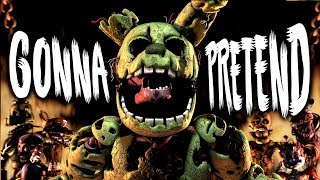 Fnaf Song Gonna Pretend By Dheusta