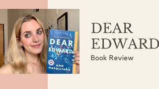 DEAR EDWARD by Ann Napolitano - Book Review