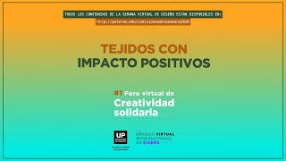 Tejidos con impacto positivo | Foro (Virtual) de Creatividad Solidaria 2020