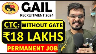 [OFFICIAL] GAIL Recruitment 2024| WITHOUT GATE | CTC: ₹18 Lakhs |Permanent Job| Latest Jobs 2024