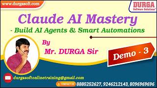 Claude AI Mastery - Build AI Agents & Smart Automations tutorials || Demo - 3 || by Mr. DURGA Sir