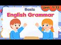 Basic English Grammar for Kids | Part 2 | Unit 7~12 | Grammar Tips
