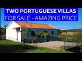 PORTUGUESE VILLA FOR SALE - YOU WILL NOT BELIEVE THE PRICE OF THESE TWO HOUSES - REAL ESTATE