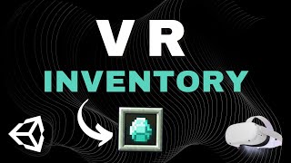 Unity VR Development for Oculus Quest: Inventory