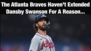 Why A MLB Team Won’t Sign Dansby Swanson…