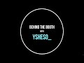 YSHESO_ - Behind the Booth (Austin Texas)