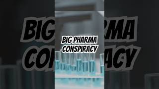Big Pharma Conspiracy