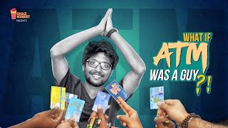 What If ATM Was A Guy?! | Chai Bisket