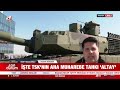 İşte tsk nın ana muharebe tankı altay İşte altay tankı ve Üretileceği tesis a haber