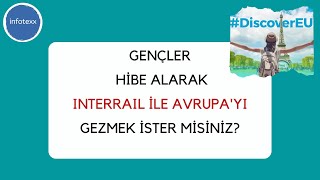 AB'DEN HİBE ALARAK TREN İLE  AVRUPA'YI GEZME  FIRSATI - Interrail - DiscoverEU