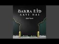 Bakra Eid Aayi Hai