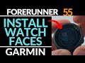 How to Install Watch Faces - Garmin Forerunner 55 Tutorial