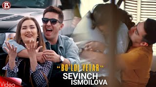 Sevinch Ismoilova - Bo'ldi yetar (Official Video)