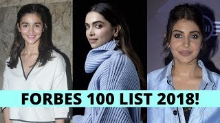 Forbes 100: Deepika Padukone, Alia Bhatt and Anushka Sharma make it to the top of the list