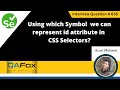 Using which symbol we can represent id attribute in CSS Selectors (Selenium Interview Question #636)