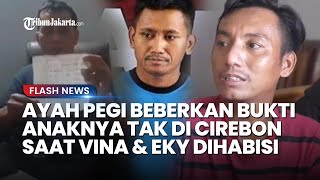 Bukti Pegi Setiawan Tak di Cirebon saat Vina dan Eky Bunuh, Ayah Pegi Beberkan Fakta