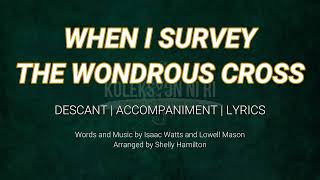 When I Survey the Wondrous Cross | Descant | Piano