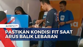 Pastikan Kondisi Fit saat Arus Balik Lebaran 2024