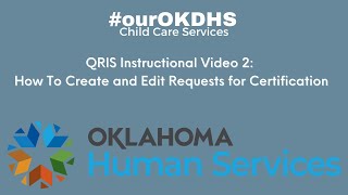 QRIS Instructional Video 2: How To Create and Edit Requests for Certification