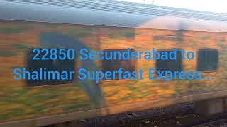 22850 Secunderabad to Shalimar Superfast Express....