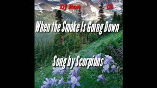 When the Smoke Is Going Down   (Lyrics) Song by Scorpions