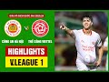 Highlights: CAHN - Thể Công Viettel | 