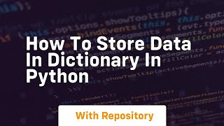 how to store data in dictionary in python