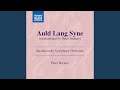Auld Lang Syne (Arr. P. Breiner for Orchestra) (Faster Version)