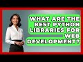 What Are the Best Python Libraries for Web Development? | Python Code School News