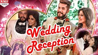 Kishwer Merchant \u0026 Suyyash Rai's Grand  Wedding Reception - Uncut Video