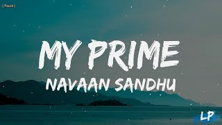 My Prime : Navaan Sandhu (Lyrics Video) Naveezy | New Latest Punjabi Songs 2023 | Lyrical punjab