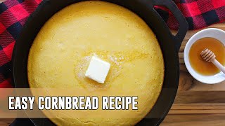 EASY CORNBREAD RECIPE | HOMEMADE CORNBREAD