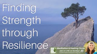 Finding Strength through Resilience