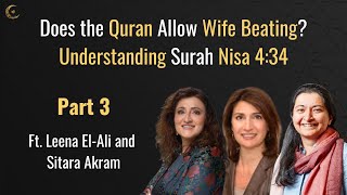 Does the Quran Allow Wife Beating? | Understanding Surah Nisa 4:34 (Part 3)