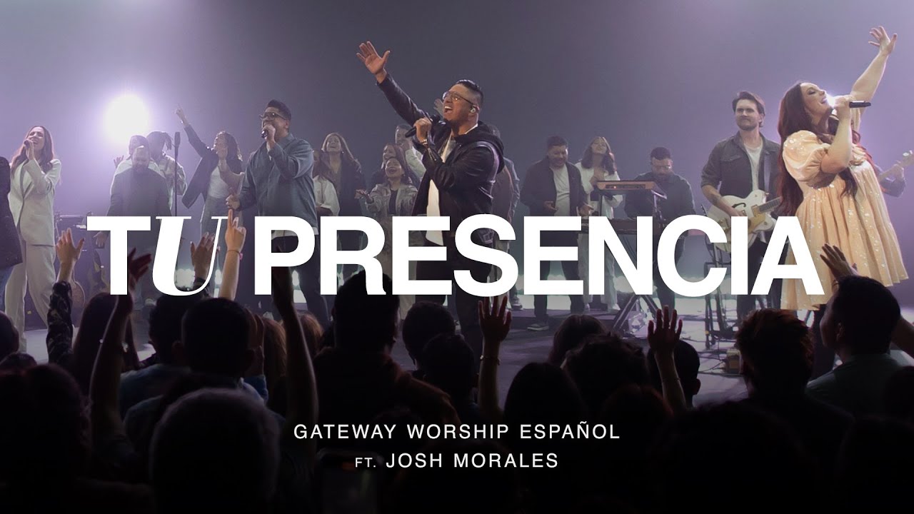 Tu Presencia Ft Josh Morales Gateway Worship Español Chords Chordify