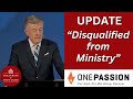 This is VERY SAD!!!! | DISQUALIFIED according to One Passion Ministries, Steve Lawson Removed