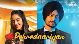 Pehredaariyan (Official Video) | Himmat Sandhu | New Punjabi Song 2021 | White Hill Music