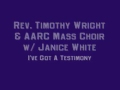 Rev. Clay Evans   AARC Mass Choir I've Got A Testimony