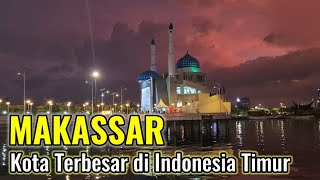 Ternyata Pemandangan Kota Makassar Itu Bagus dan Kulinernya Enak Sekali, Wajib Untuk Anda Kunjungi!