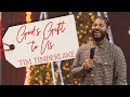 God's Gift to Us | Tim Timberlake | Celebration Everywhere