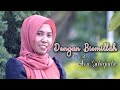 Dengan Bismillah - Ava Sahupala|Official Video & Music Cover