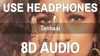 Tanhaai (8D Audio) | Tulsi Kumar | Sechet - Parampara | Zain | 3D Song | Feel 8D
