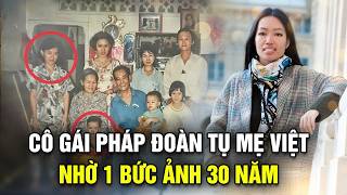 Cô gái Pháp tìm được mẹ Việt nhờ tấm hình 30 năm trước, vỡ oà hạnh phúc ngày gặp lại