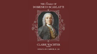 The Genius of Domenico Scarlatti | Sonata in C Minor, K. 126 | Performed by Pianist Claire Wachter